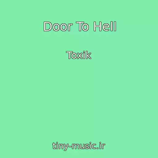 کاور آهنگ Door To Hell از Toxik