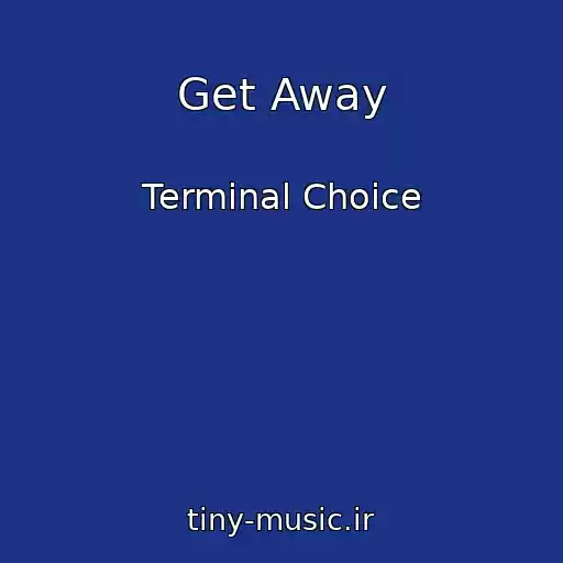 کاور آهنگ Get Away از Terminal Choice