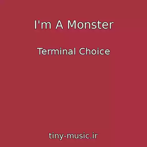 کاور آهنگ I'm A Monster از Terminal Choice