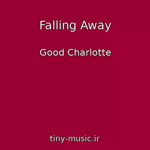 کاور آهنگ Falling Away از Good Charlotte