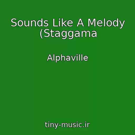 کاور آهنگ Sounds Like A Melody (Staggama از Alphaville