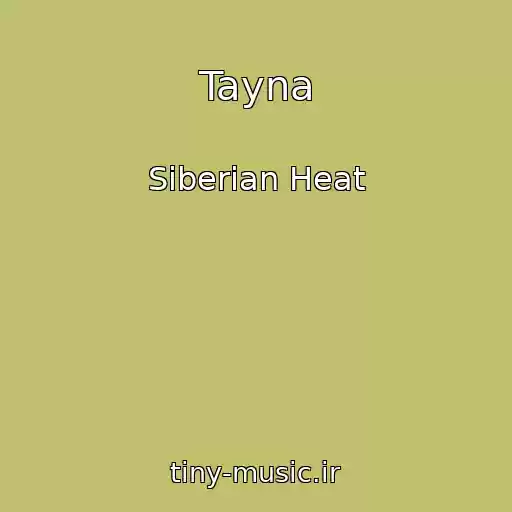 کاور آهنگ Tayna از Siberian Heat