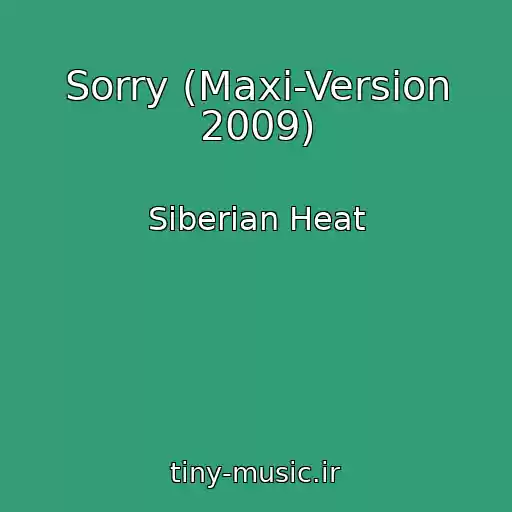 کاور آهنگ Sorry (Maxi-Version 2009) از Siberian Heat