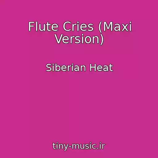 کاور آهنگ Flute Cries (Maxi Version) از Siberian Heat