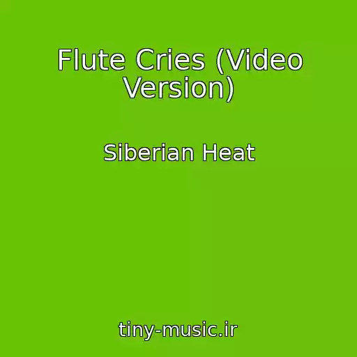 کاور آهنگ Flute Cries (Video Version) از Siberian Heat