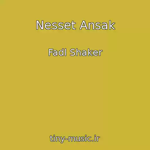 کاور آهنگ Nesset Ansak از Fadl Shaker