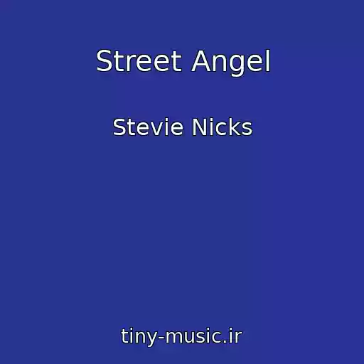 کاور آهنگ Street Angel از Stevie Nicks