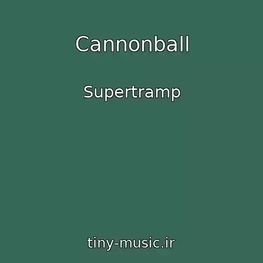 کاور آهنگ Cannonball از Supertramp
