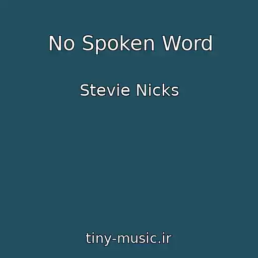 کاور آهنگ No Spoken Word از Stevie Nicks