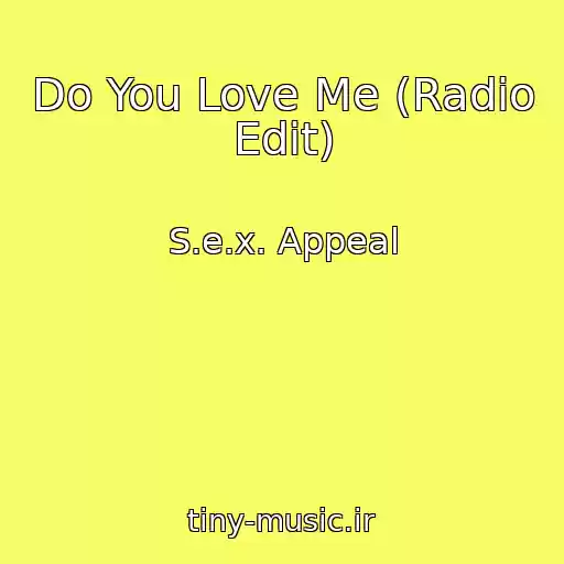 کاور آهنگ Do You Love Me (Radio Edit) از S.e.x. Appeal