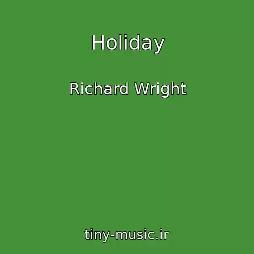 کاور آهنگ Holiday از Richard Wright