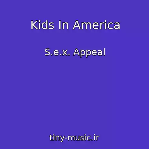 کاور آهنگ Kids In America از S.e.x. Appeal
