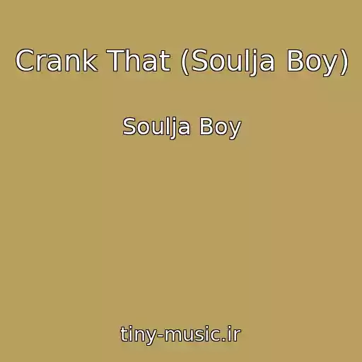 کاور آهنگ Crank That (Soulja Boy) از Soulja Boy