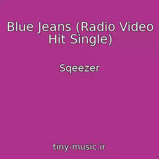 کاور آهنگ Blue Jeans (Radio Video Hit Single) از Sqeezer