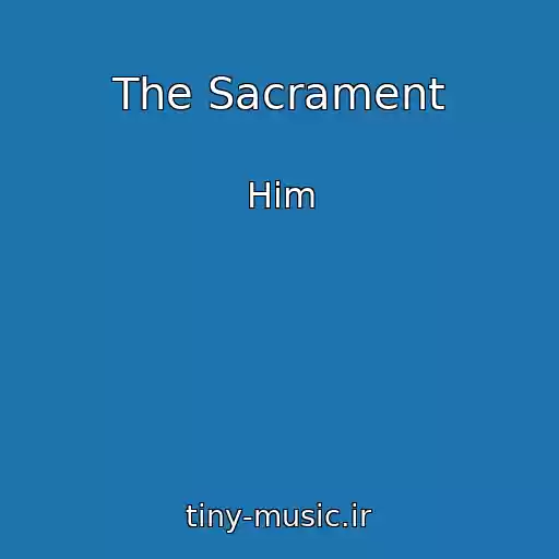 کاور آهنگ The Sacrament از Him