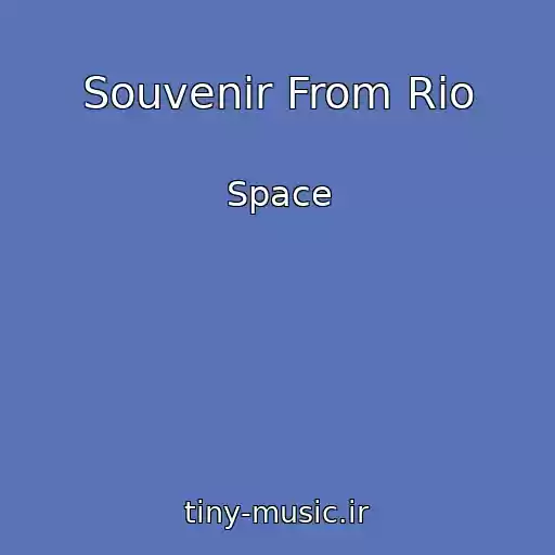 کاور آهنگ Souvenir From Rio از Space