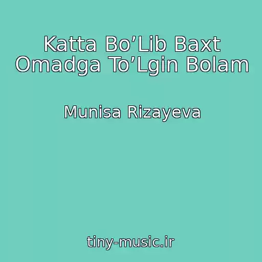 کاور آهنگ Katta Bo’Lib Baxt Omadga To’Lgin Bolam از Munisa Rizayeva