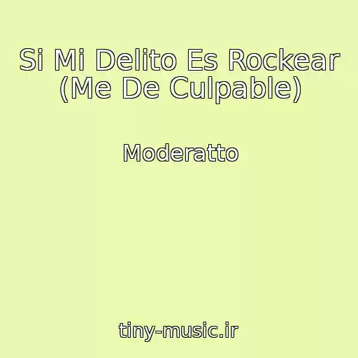 کاور آهنگ Si Mi Delito Es Rockear (Me De Culpable) از Moderatto