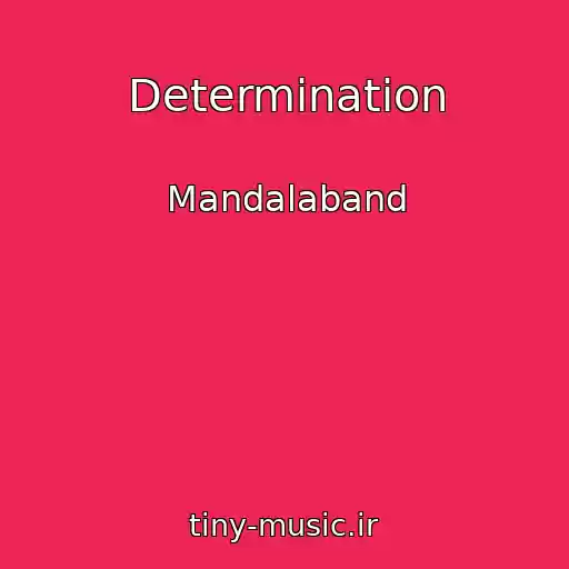 کاور آهنگ Determination از Mandalaband