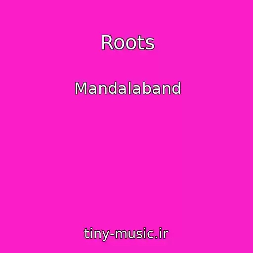 کاور آهنگ Roots از Mandalaband