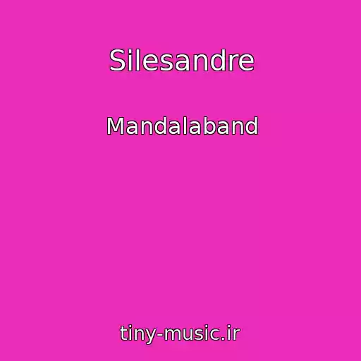 کاور آهنگ Silesandre از Mandalaband