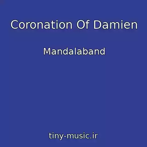 کاور آهنگ Coronation Of Damien از Mandalaband