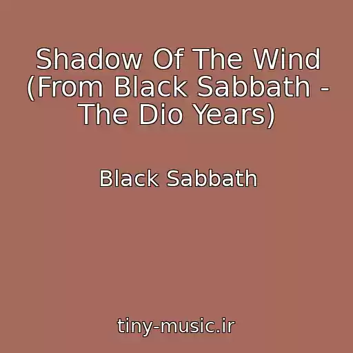 کاور آهنگ Shadow Of The Wind (From Black Sabbath - The Dio Years) از Black Sabbath