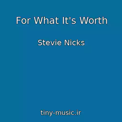 کاور آهنگ For What It's Worth از Stevie Nicks