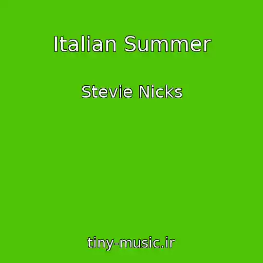 کاور آهنگ Italian Summer از Stevie Nicks