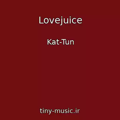 کاور آهنگ Lovejuice از Kat-Tun