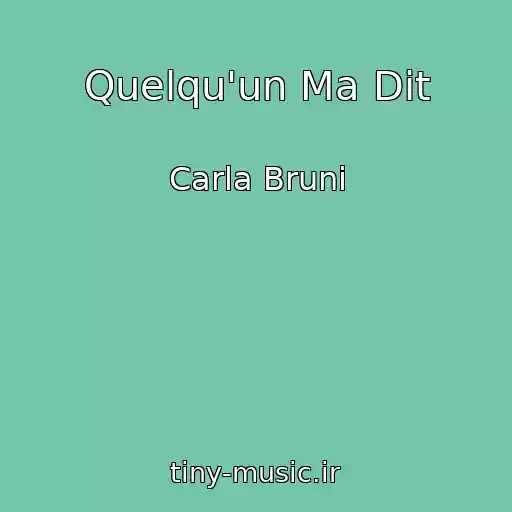 کاور آهنگ Quelqu'un Ma Dit از Carla Bruni