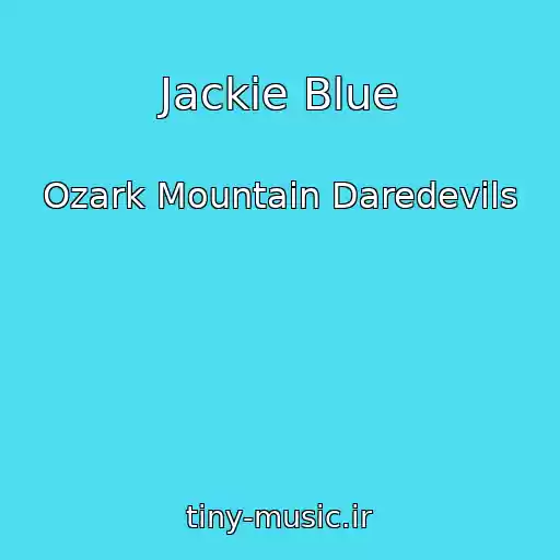 کاور آهنگ Jackie Blue از Ozark Mountain Daredevils