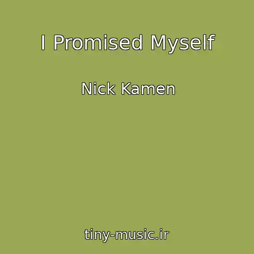کاور آهنگ I Promised Myself از Nick Kamen