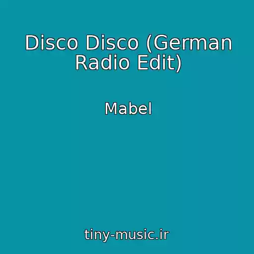 کاور آهنگ Disco Disco (German Radio Edit) از Mabel