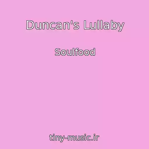کاور آهنگ Duncan's Lullaby از Soulfood
