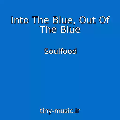 کاور آهنگ Into The Blue, Out Of The Blue از Soulfood