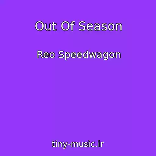 کاور آهنگ Out Of Season از Reo Speedwagon