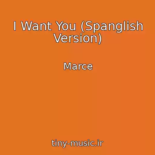کاور آهنگ I Want You (Spanglish Version) از Marce