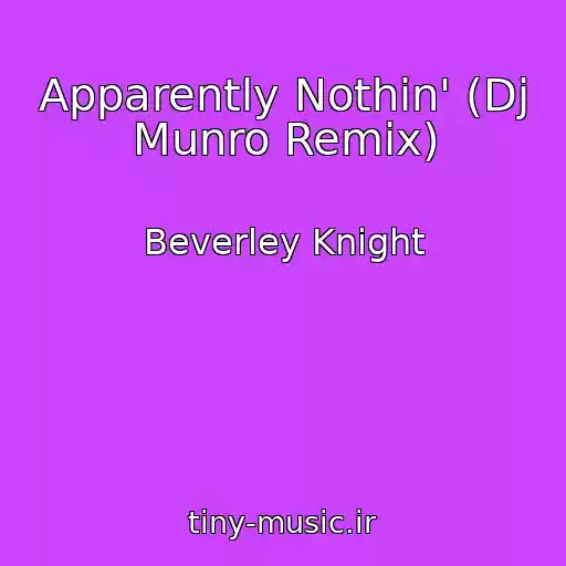 کاور آهنگ Apparently Nothin' (Dj Munro Remix) از Beverley Knight