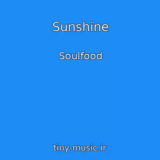 کاور آهنگ Sunshine از Soulfood