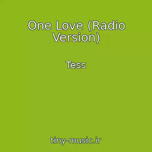کاور آهنگ One Love (Radio Version) از Tess