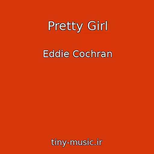 کاور آهنگ Pretty Girl از Eddie Cochran
