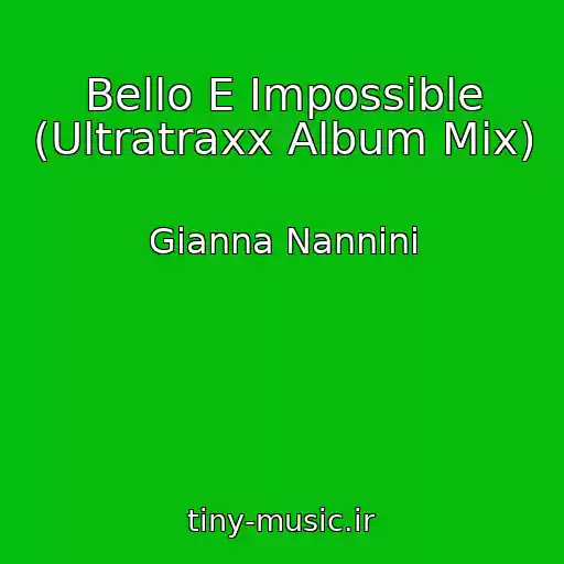 کاور آهنگ Bello E Impossible (Ultratraxx Album Mix) از Gianna Nannini