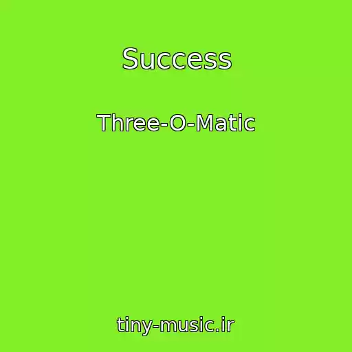 کاور آهنگ Success از Three-O-Matic