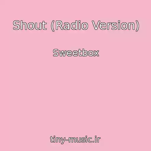 کاور آهنگ Shout (Radio Version) از Sweetbox