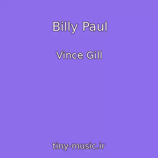 کاور آهنگ Billy Paul از Vince Gill