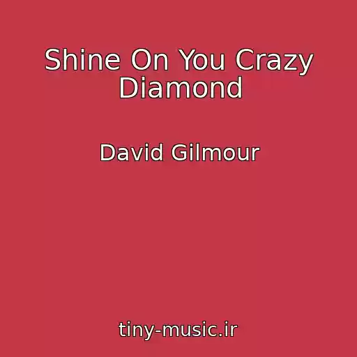 کاور آهنگ Shine On You Crazy Diamond از David Gilmour