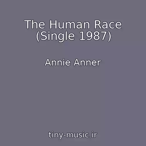 کاور آهنگ The Human Race (Single 1987) از Annie Anner
