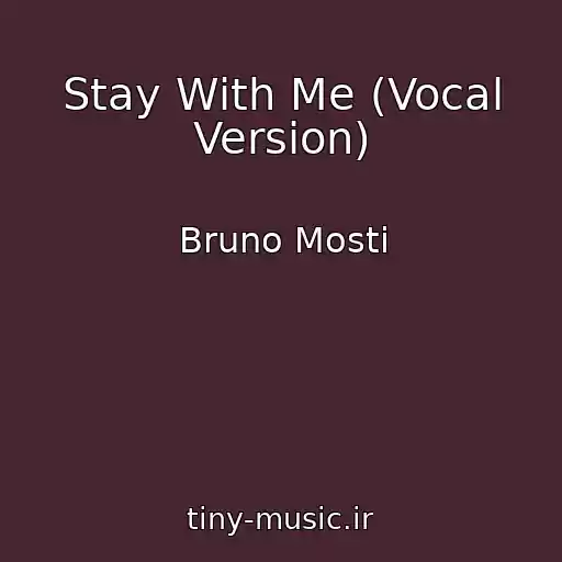 کاور آهنگ Stay With Me (Vocal Version) از Bruno Mosti