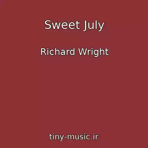 کاور آهنگ Sweet July از Richard Wright